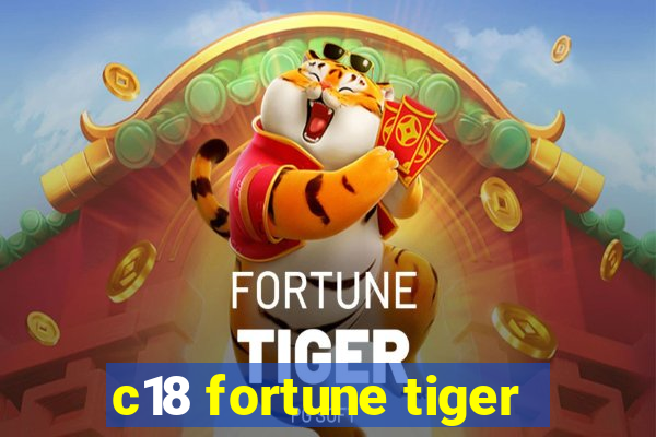 c18 fortune tiger